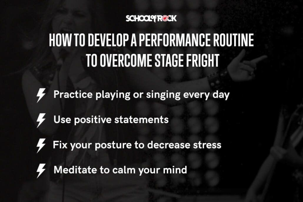 Overcome stage fright with a routine: practice performing every day, use positive statements, fix your posture, and meditate.